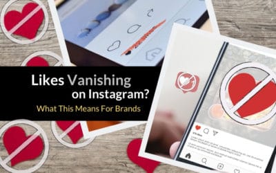 Likes Vanishing on Instagram? What This Means For Brands