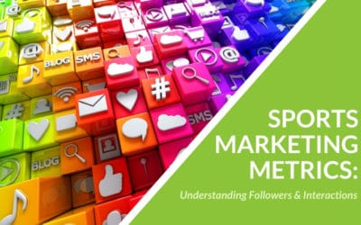 Sports Marketing Metrics: Understanding Followers & Interactions