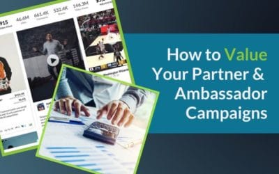 How to Value Your Partner & Ambassador Campaigns