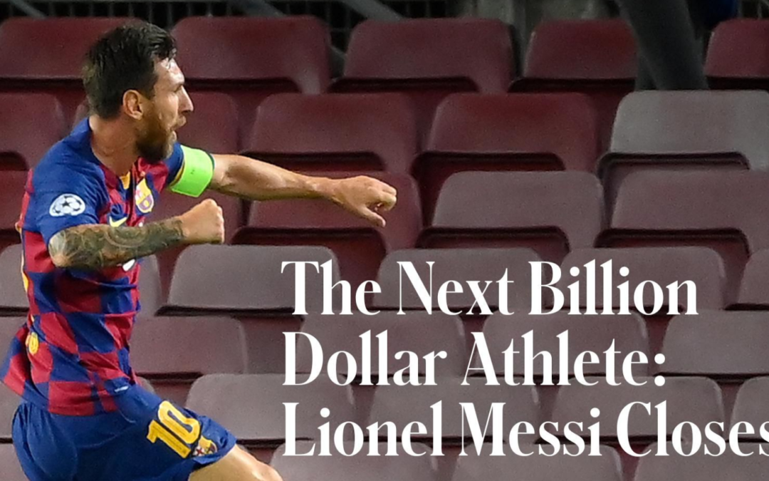 [Forbes] The Next Billion Dollar Athlete: Lionel Messi Closing In